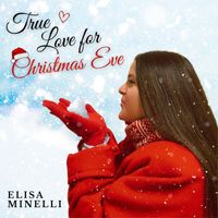 Elisa Minelli - True Love for Christmas Eve