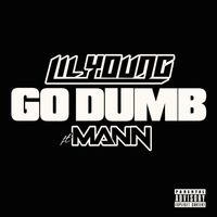 Lil Young - Go Dumb (feat. Mann) (Explicit)
