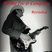 Bobby Tee - Revisited