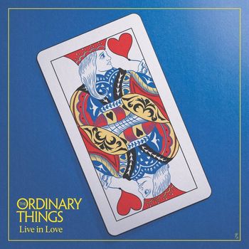 The Ordinary Things - Live in Love