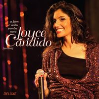 Joyce Cândido - O Bom e Velho Samba Novo (Deluxe) (Ao Vivo)