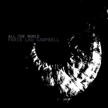 Paris Lau Campbell - All the World