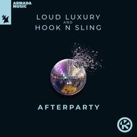 Loud Luxury & Hook N Sling - Afterparty
