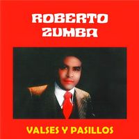 Roberto Zumba - Valses y Pasillos