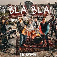 Dozer - Bla Bla
