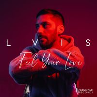 Lvis - Feel Your Love (Original)