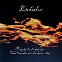 Endulor - Prophétie de succès / Chaleur du son de la sonate (Single)