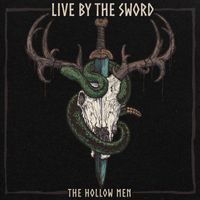 Live By The Sword - The Hollow Men