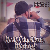 PRYME - Nicht Schwätzen, Machen! (Explicit)
