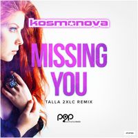 Kosmonova - Missing You (Talla 2XLC Remix)
