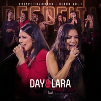 Day & Lara - Respeita As Braba (Ao Vivo / Vol. 1)