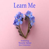 Joe Gianono - Learn Me (feat. Suzie Que)