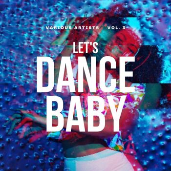 Various Artists - Let's Dance Baby, Vol. 3