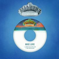 Mike Love - Looking Back with Love / One Good Reason
