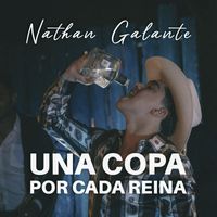 Nathan Galante - Una Copa Por Cada Reina