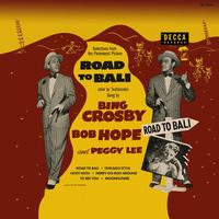 Bing Crosby, Bob Hope, Peggy Lee - Road To Bali