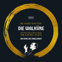 Wiener Philharmoniker, Sir Georg Solti - Wagner: Die Walküre (Remastered 2022)