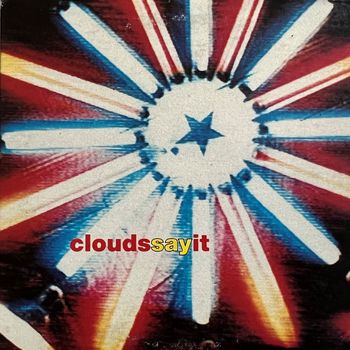 The Clouds - Say It