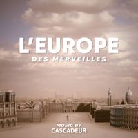 Cascadeur - L'Europe des merveilles (Original Soundtrack)