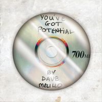 Dave Melillo - You've Got Potential (Explicit)