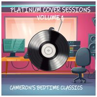 Cameron's Bedtime Classics - Platinum Cover Sessions Volume 1