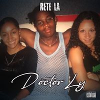 Doctor Ly - Rété la (Explicit)