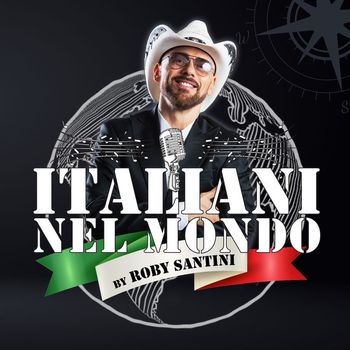 Roby Santini - Italiani nel mondo