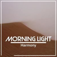 Harmony - Morning Light