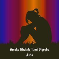 Asha - Amake Bholate Tumi Diyecho