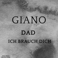 Giano - Dad Ich Brauch Dich