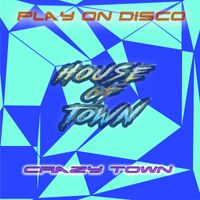 Play On Disco - Crazy Town (Explicit)