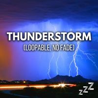 Nature Sounds for Sleep and Relaxation - Thunderstorm (Loopable, No Fade)