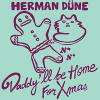Herman Dune - Daddy'll Be Home for XMas