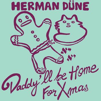Herman Dune - Daddy'll Be Home for XMas