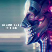 Gearotica - Edition