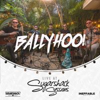 Ballyhoo! - Ballyhoo! (Live at Sugarshack Sessions)