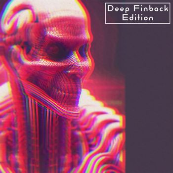 Deep Finback - Edition
