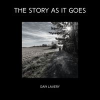 Dan Lavery - The Story As It Goes