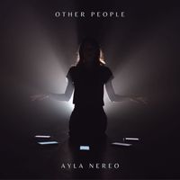 Ayla Nereo - Other People