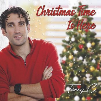 Tommy C - Christmas Time Is Here
