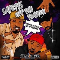 Black Silver - Safety's off the Toaster (feat. Gizmo & Otherwize) (Explicit)