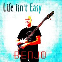 BenJo - Life Isn't Easy
