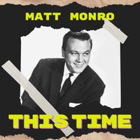 Matt Monro - This Time