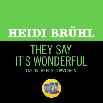 Heidi Brühl - They Say It's Wonderful (Live On The Ed Sullivan Show, November 21, 1965)
