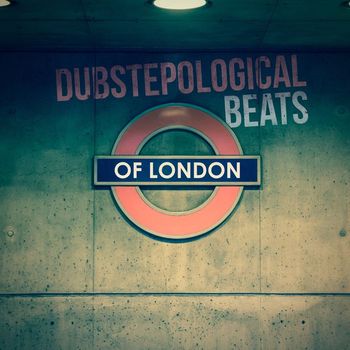 Various Artists - Dubstepological Beats of London