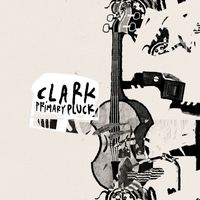 Clark - Primary Pluck