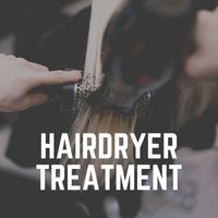 Deep Sleep Hair Dryers - Hairdryer Treatment
