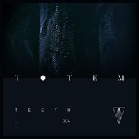 Totem - Teeth