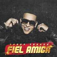 Daddy Yankee - Fiel Amiga