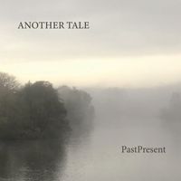 Another Tale - Pastpresent